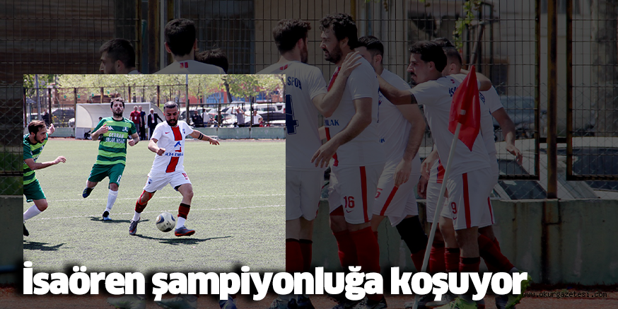 İsaören şampiyonluğa koşuyor