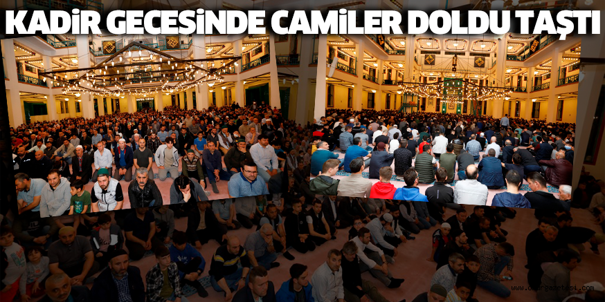 KADiR GECESiNDE CAMiLER DOLDU TAŞTI