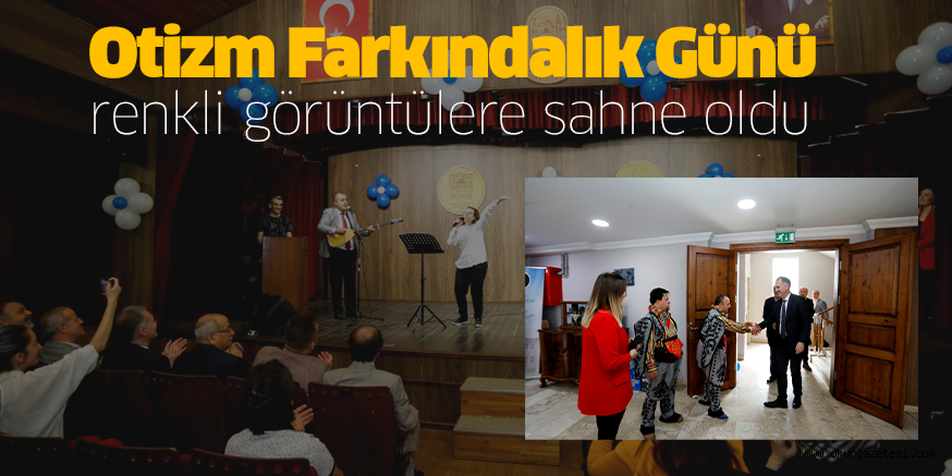 Otizm Farkındalık Günü renkli görüntülere sahne oldu