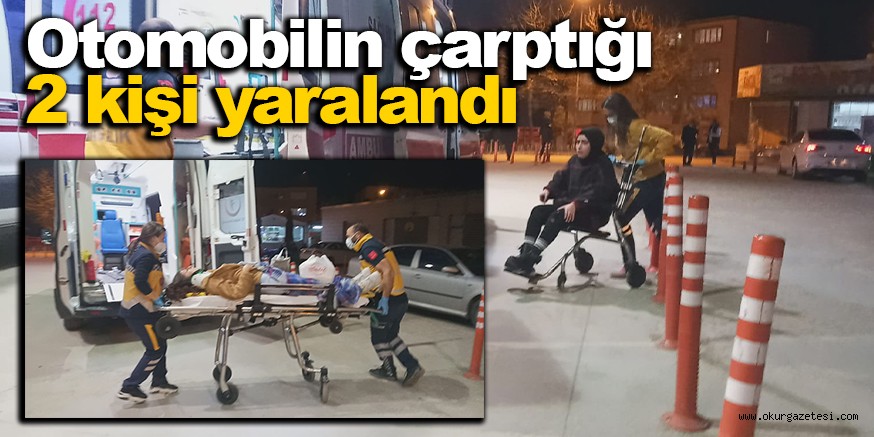 Otomobilin çarptığı 2 kişi yaralandı