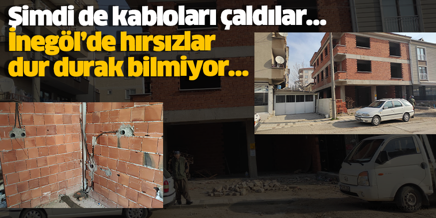 Şimdi de kabloları çaldılar… İnegöl’de hırsızlar dur durak bilmiyor…
