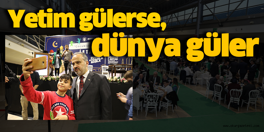 Yetim gülerse, dünya güler