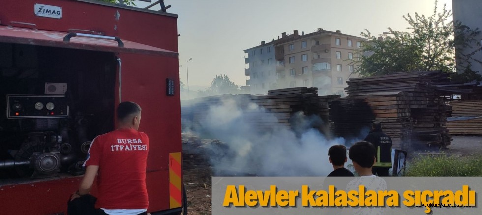 Alevler kalaslara sıçradı