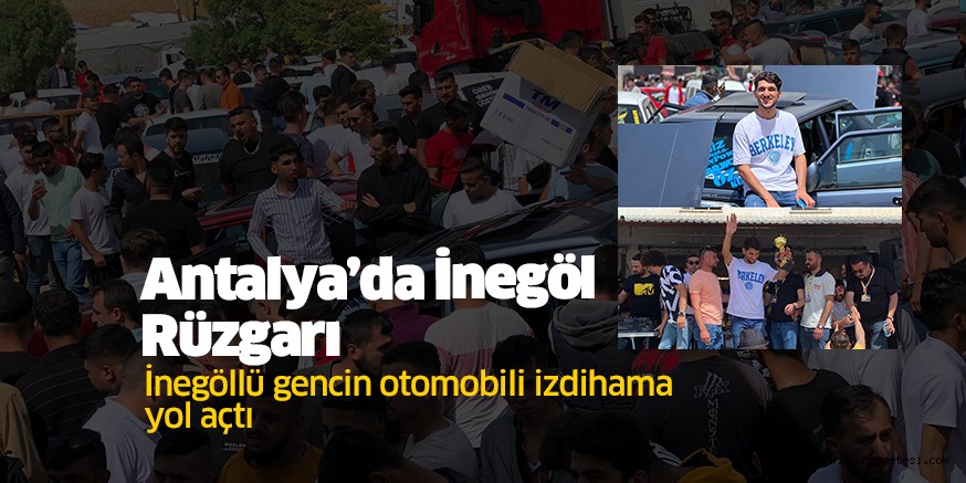 Antalya’da İnegöl rüzgarı