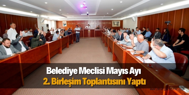 Belediye Meclisi Mayıs Ayı 2. Birleşim Toplantısını Yaptı
