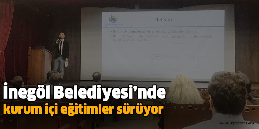 İnegöl belediyesi’nde kurum içi eğitimler sürüyor