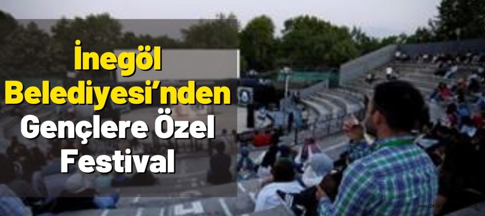 İnegöl Belediyesi’nden Gençlere Özel Festival