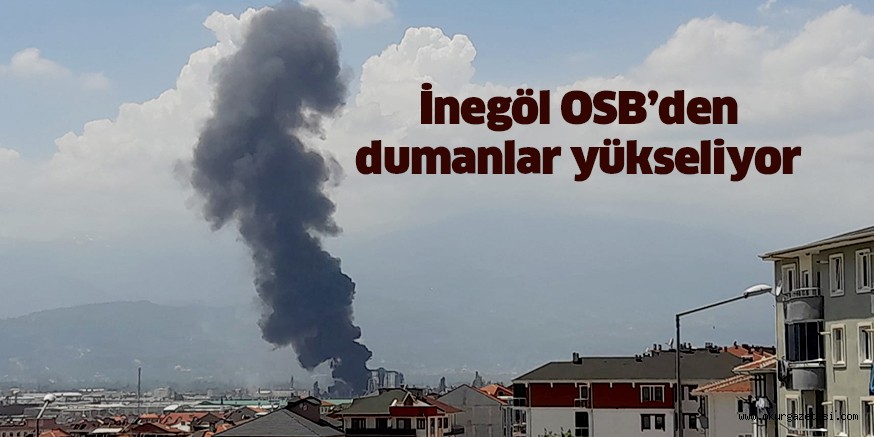İnegöl’de büyük yangın