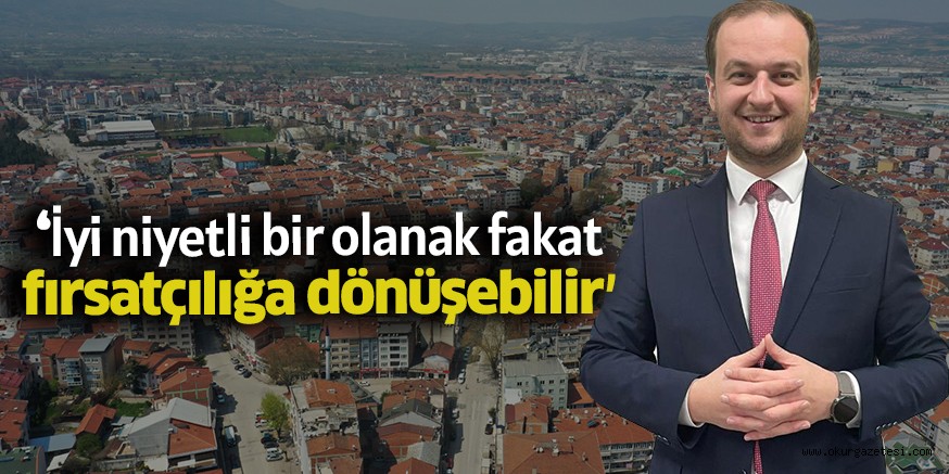 Konut kredisi destek paketiyle ilgili açıklamalarda bulunan Uçaravcı; ‘İyi niyetli bir olanak fakat fırsatçılığa dönüşebilir”