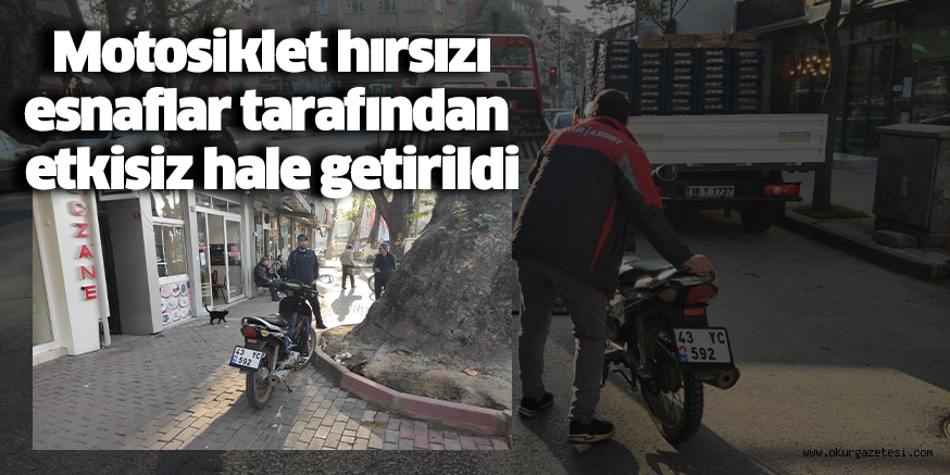 Motosiklet hırsızı esnaflar tarafından etkisiz hale getirildi