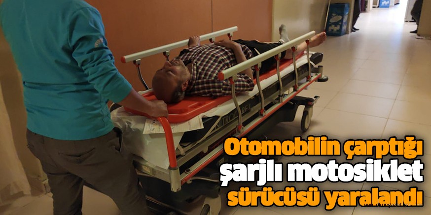 Otomobilin çarptığı şarjlı motosiklet sürücüsü yaralandı