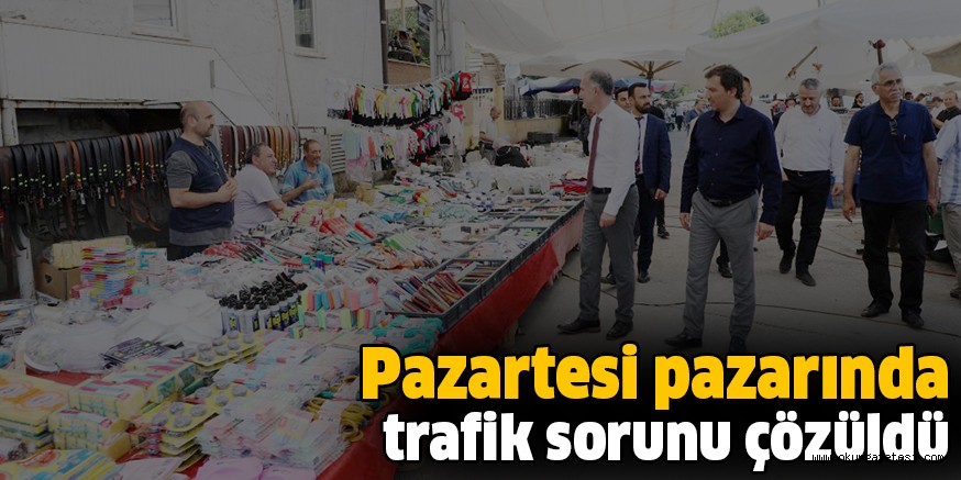 Pazartesi pazarında trafik sorunu çözüldü