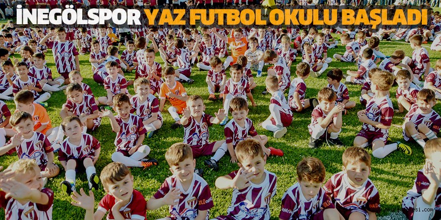 İNEGÖLSPOR YAZ FUTBOL OKULU BAŞLADI
