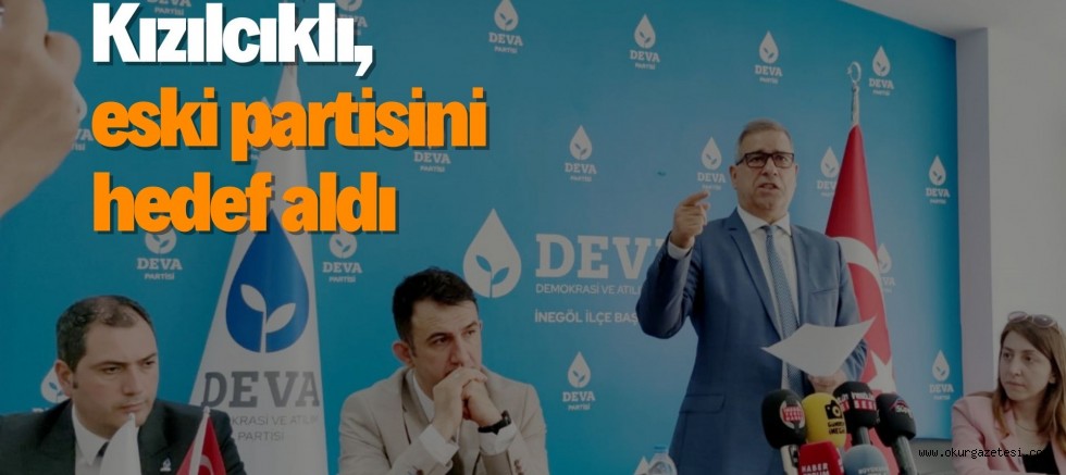 Kızılcıklı, eski partisini hedef aldı
