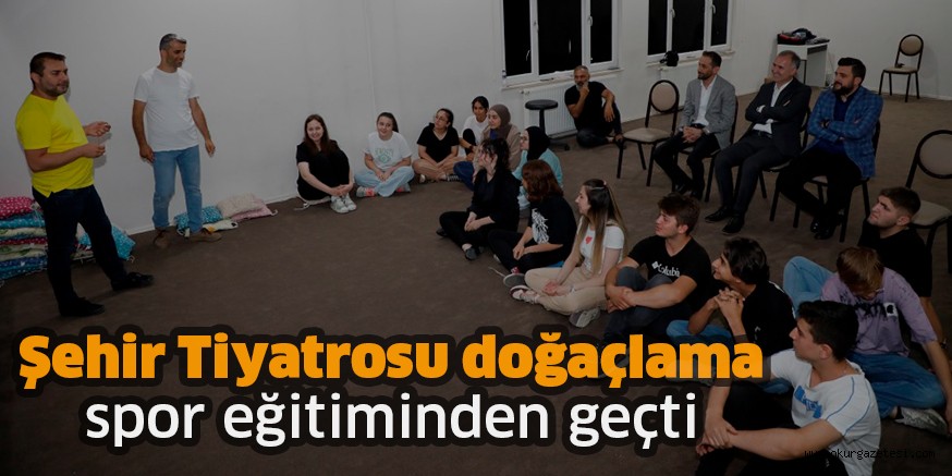 Şehir Tiyatrosu doğaçlama spor eğitiminden geçti