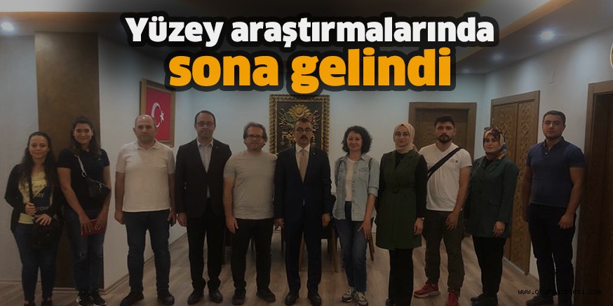 Yüzey araştırmalarında sona gelindi