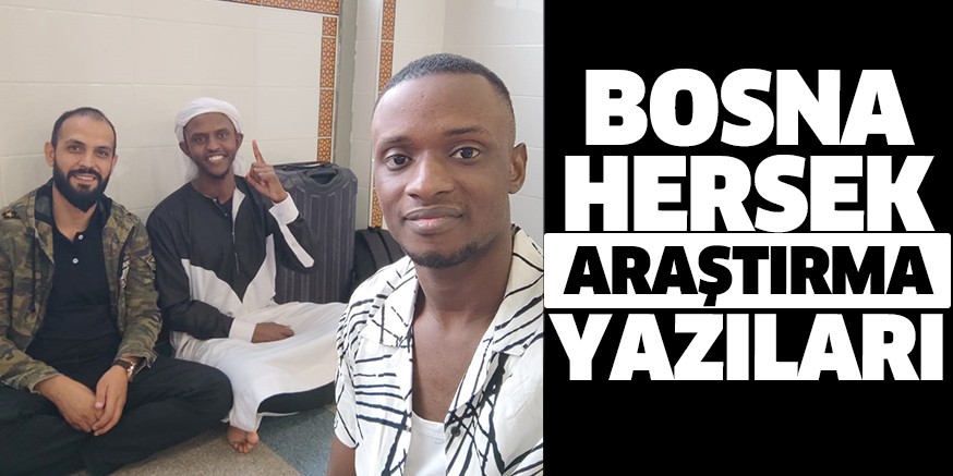 BOSNA HERSEK ARAŞTIRMA YAZILARI