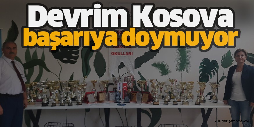 Devrim Kosova başarıya doymuyor