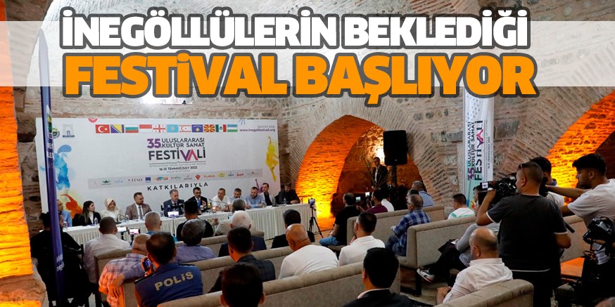 İNEGÖLLÜLERİN BEKLEDİĞİ FESTİVAL BAŞLIYOR