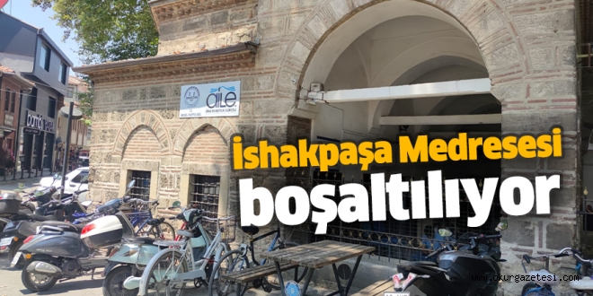 İshakpaşa Medresesi boşaltılıyor