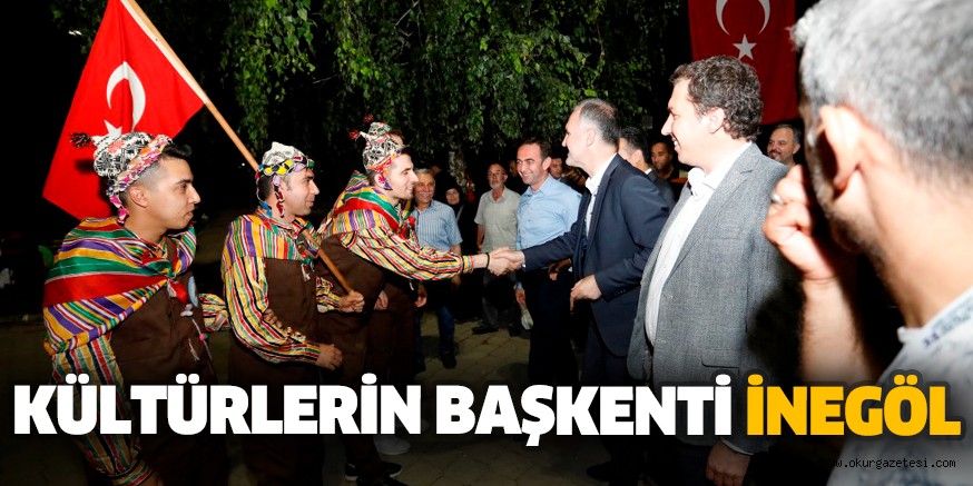 KÜLTÜRLERİN BAŞKENTİ İNEGÖL