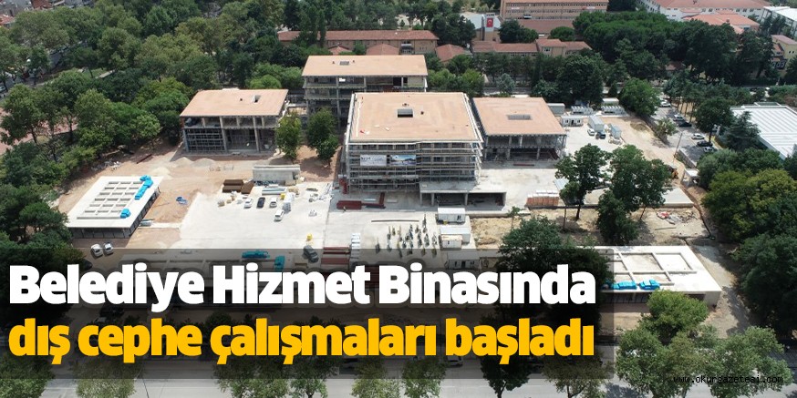 Belediye Hizmet Binasında dış cephe çalışmaları başladı