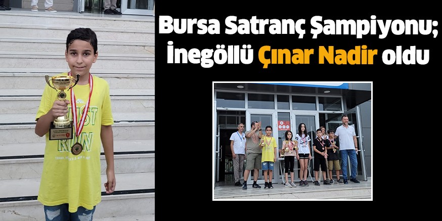 Bursa Satranç Şampiyonu; İnegöllü Çınar Nadir oldu