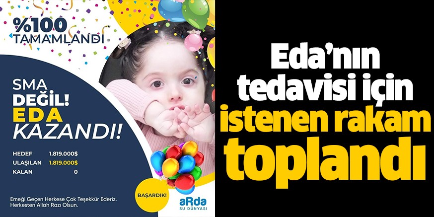Eda’nın tedavisi için istenen rakam toplandı
