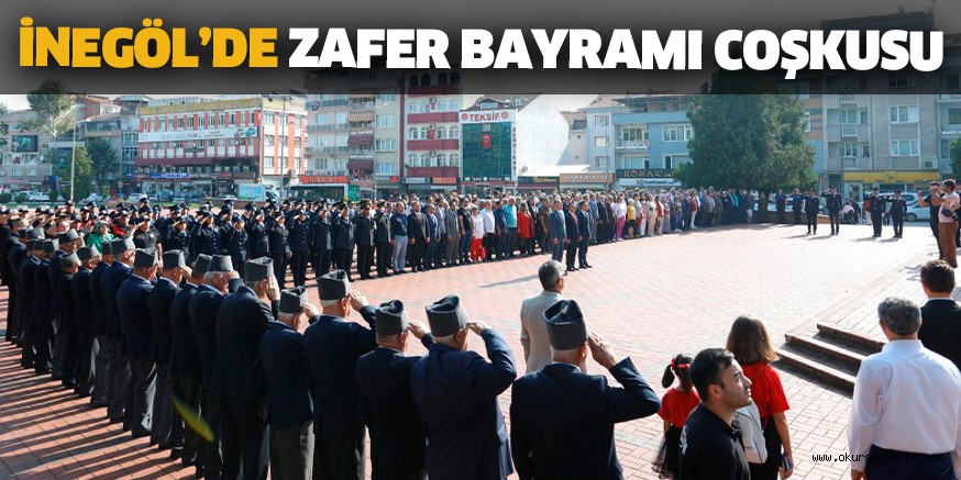 İNEGÖL’DE ZAFER BAYRAMI COŞKUSU