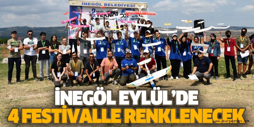 İNEGÖL EYLÜL’DE 4 FESTİVALLE RENKLENECEK