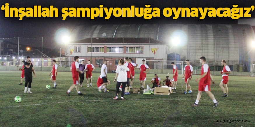 ‘İnşallah şampiyonluğa oynayacağız’