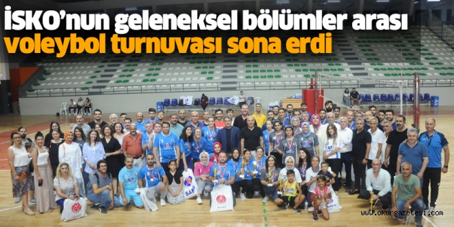 İSKO’nun geleneksel bölümler arası voleybol turnuvası sona erdi