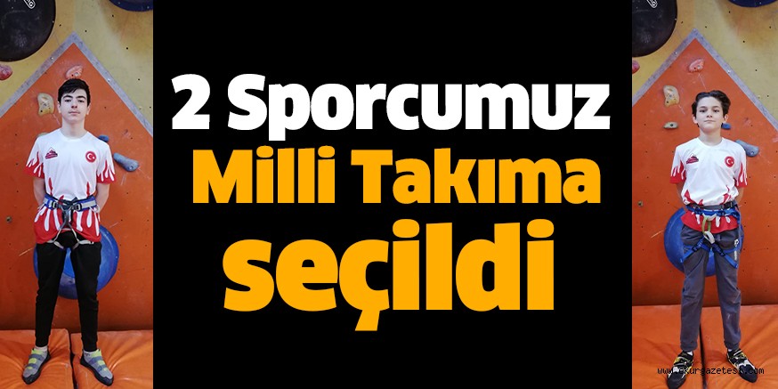 2 Sporcumuz Milli Takıma seçildi