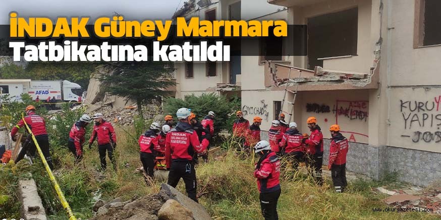 İNDAK Güney Marmara Tatbikatına katıldı