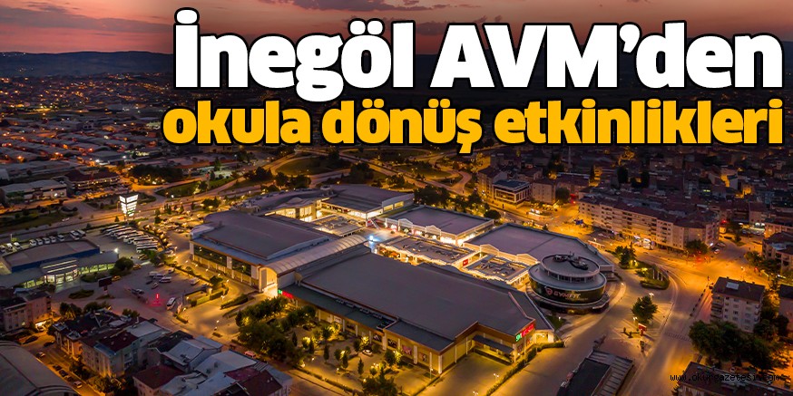 İnegöl AVM’den okula dönüş etkinlikleri