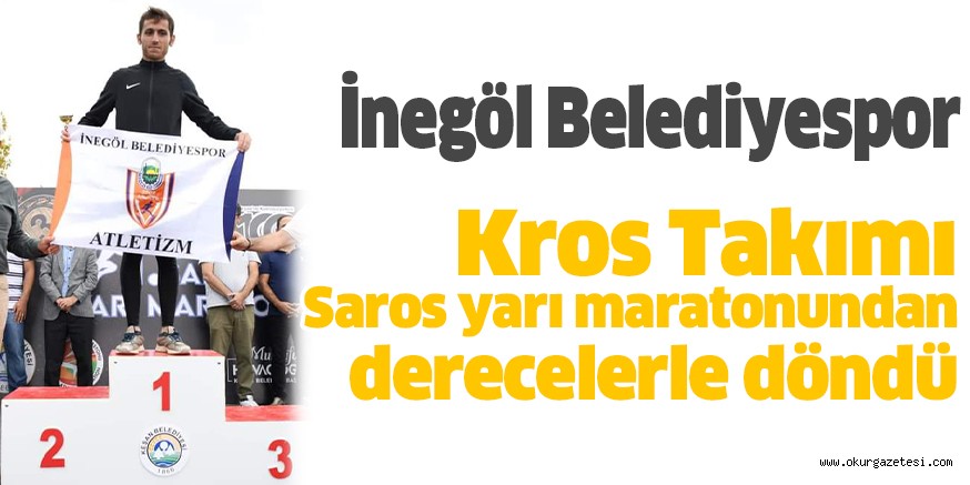 İnegöl Belediyespor Kros Takımı Saros yarı maratonundan derecelerle döndü