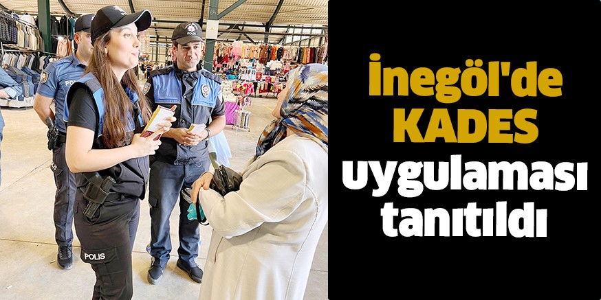 İnegöl’de KADES uygulaması tanıtıldı