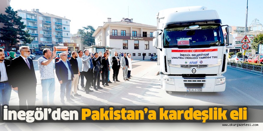 İnegöl’den Pakistan’a kardeşlik eli