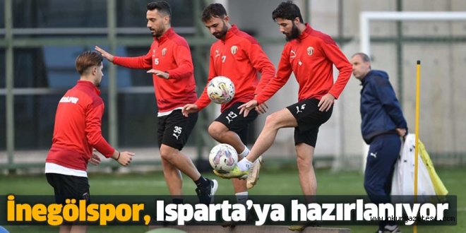 İnegölspor, Isparta’ya hazırlanıyor