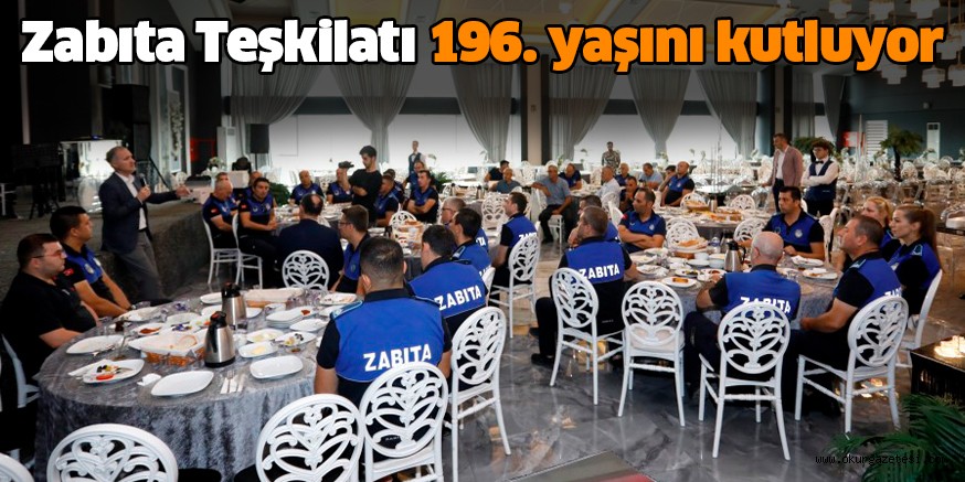 Zabıta Teşkilatı 196. yaşını kutluyor