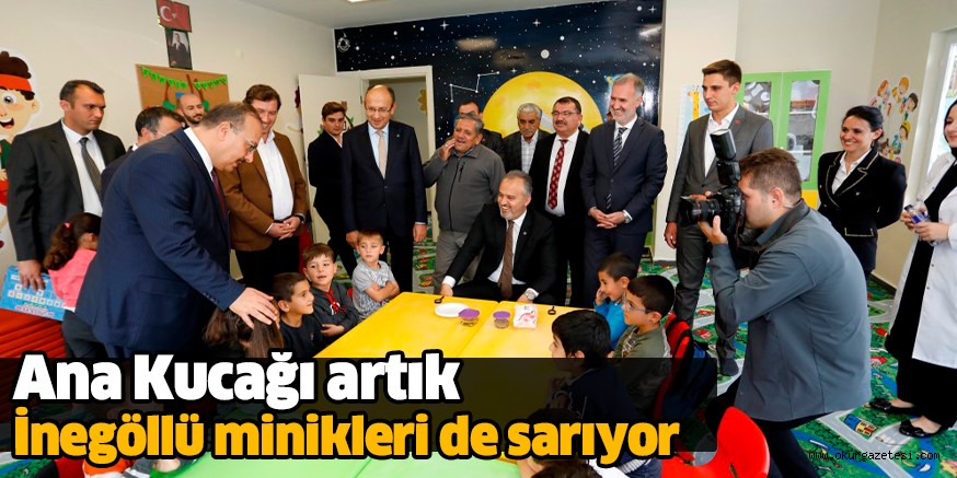 Ana Kucağı artık İnegöllü minikleri de sarıyor