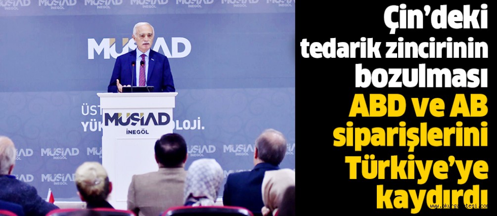 Çin’deki tedarik zincirinin bozulması ABD ve AB siparişlerini Türkiye’ye kaydırdı