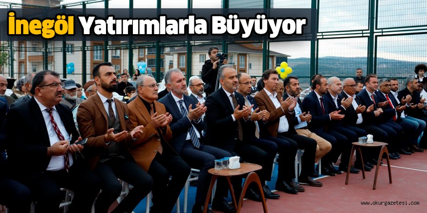İnegöl Yatırımlarla Büyüyor