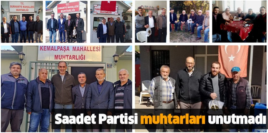 Saadet Partisi muhtarları unutmadı
