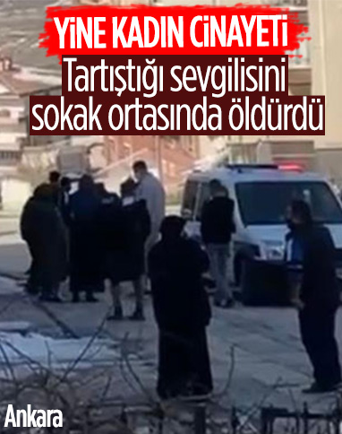 Ankara'da bir kadın sokak ortasında vurularak öldürüldü
