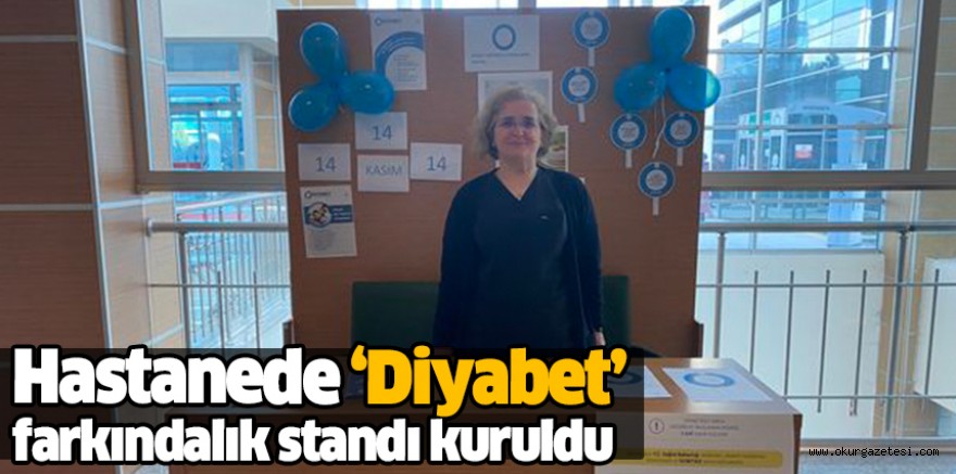 Hastanede ‘Diyabet’ farkındalık standı kuruldu