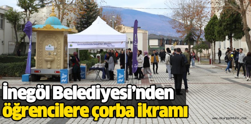 İnegöl Belediyesi’nden öğrencilere çorba ikramı