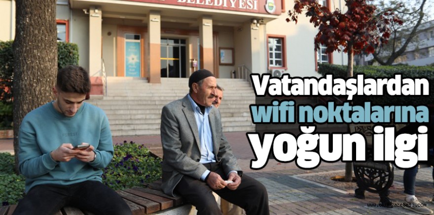Vatandaşlardan wifi noktalarına yoğun ilgi