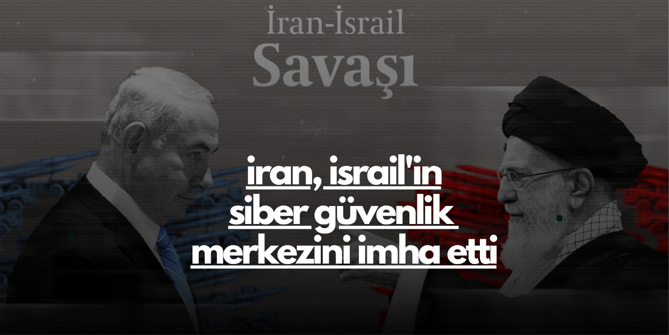 İsrail siber güvenlik merkezi imha edildi