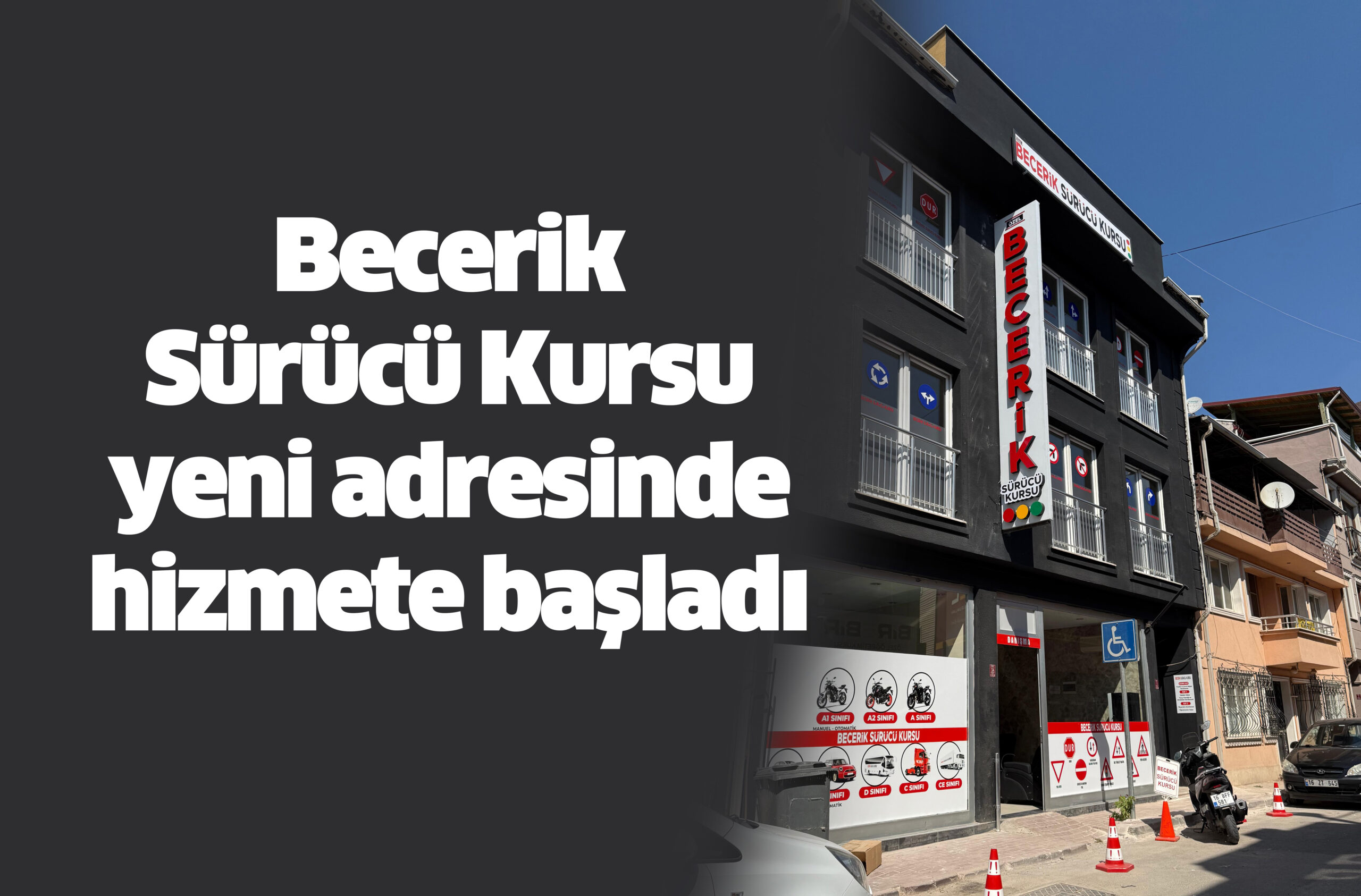 Becerik Sürücü Kursu Yeni Adresinde Hizmete Başladı